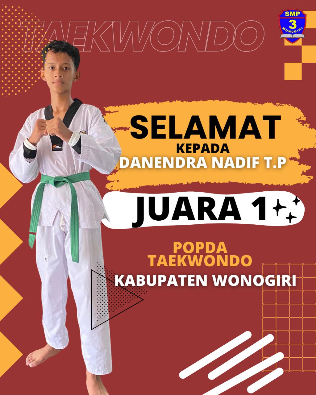 Juara 1 POPDA Taekwondo tingkat Kabupaten Wonogiri.